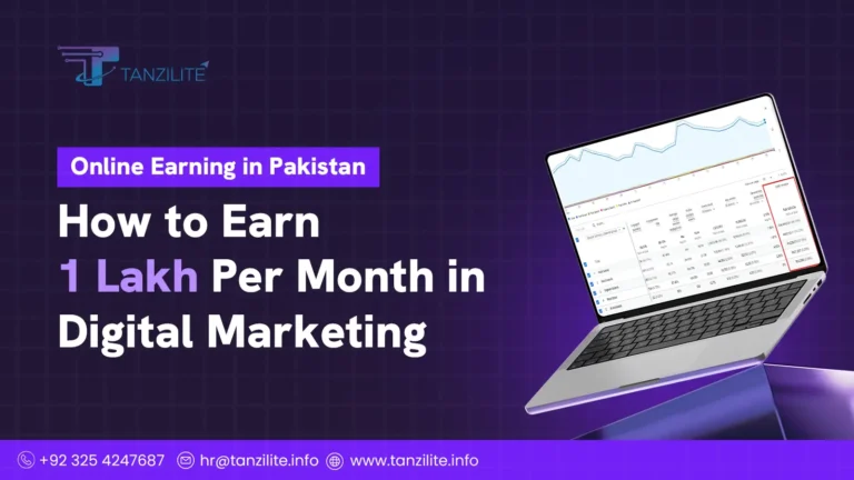 Online Earning in Pakistan: How to Earn 1 Lakh Per Month in Digital Marketing